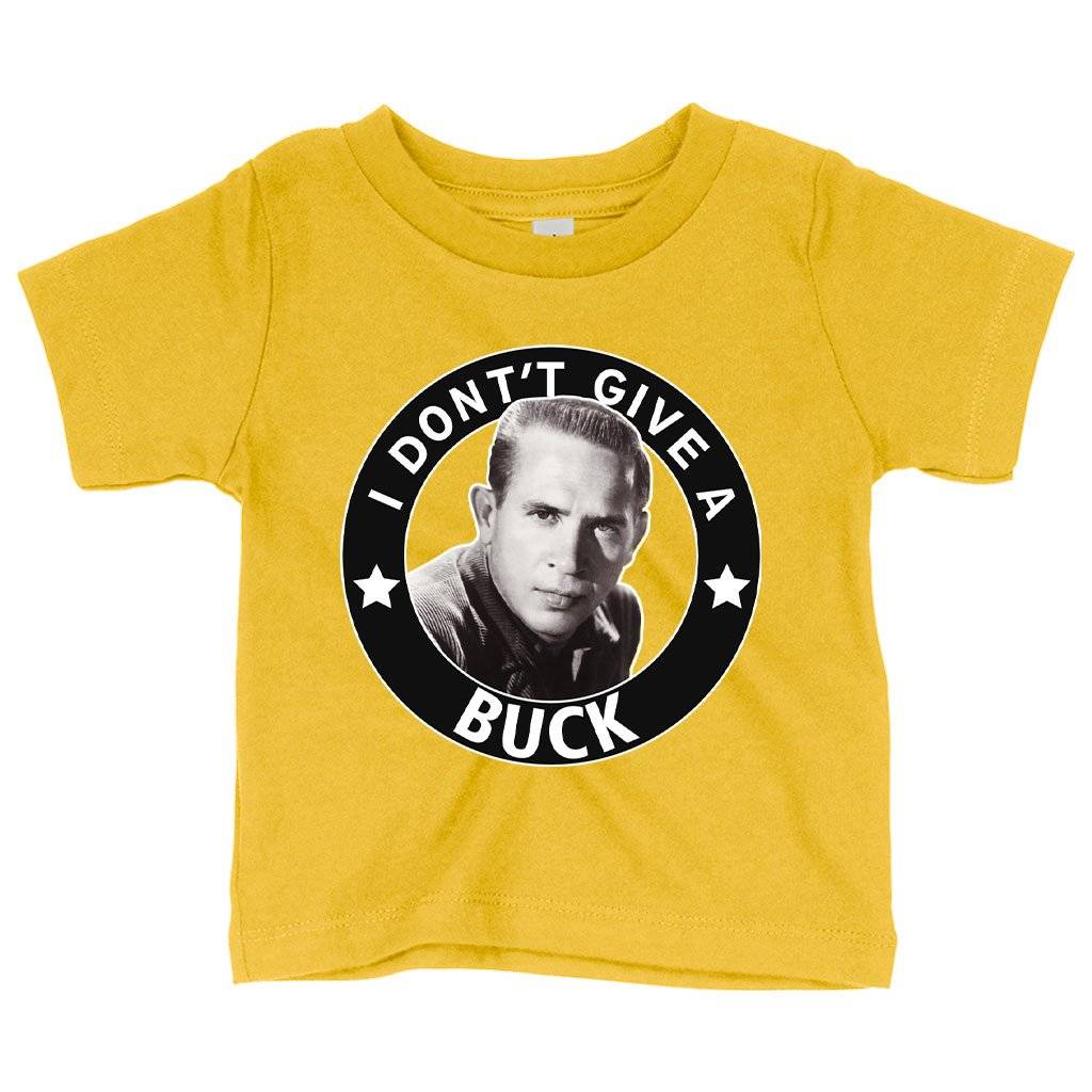 57685-44026d.jpeg Baby I Don't Give a Buck T-Shirt - Buck Owens T-Shirt Baby Clothing Kids & Baby Color : White|Yellow|Navy