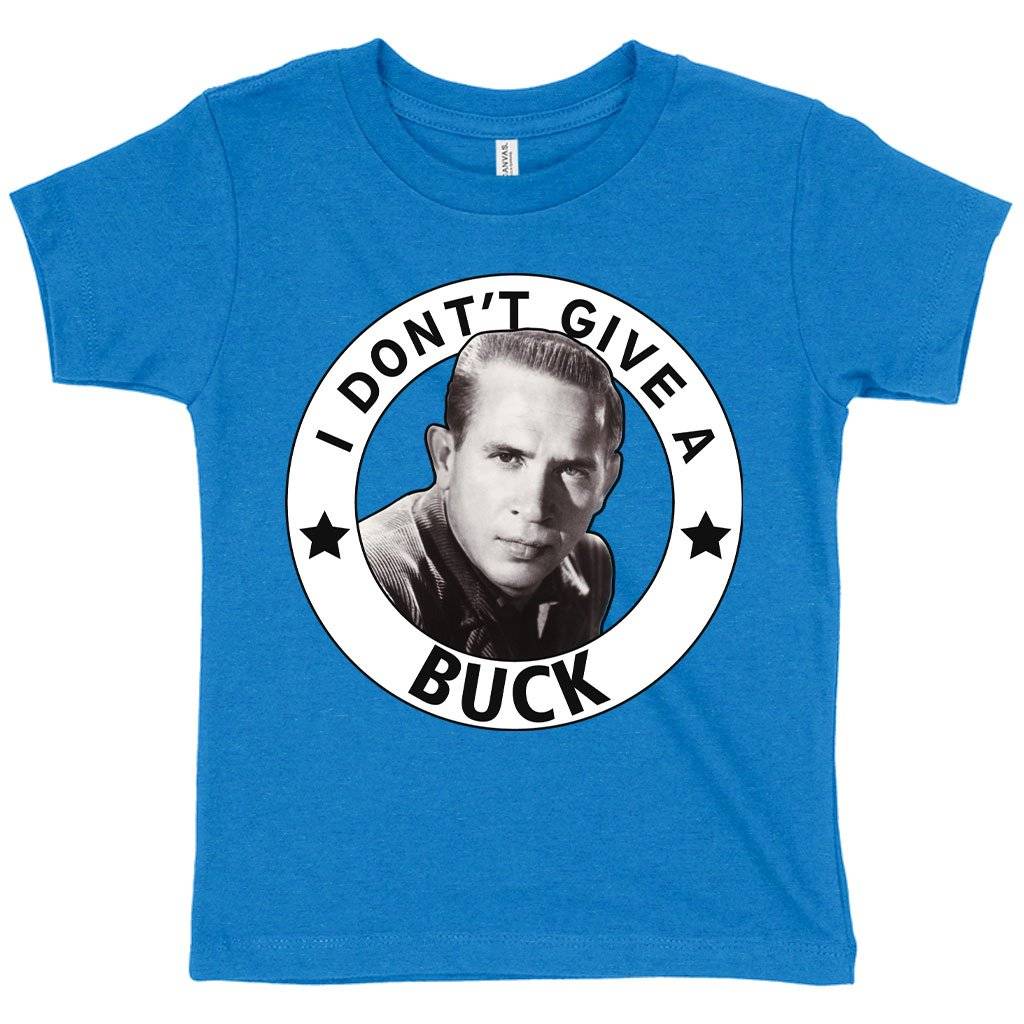 58656-487287.jpeg Toddler I Don't Give a Buck T-Shirt - Buck Owens T-Shirt Kids & Baby Toddler Clothing Color : Heather Dust|Athletic Heather|Heather Columbia Blue