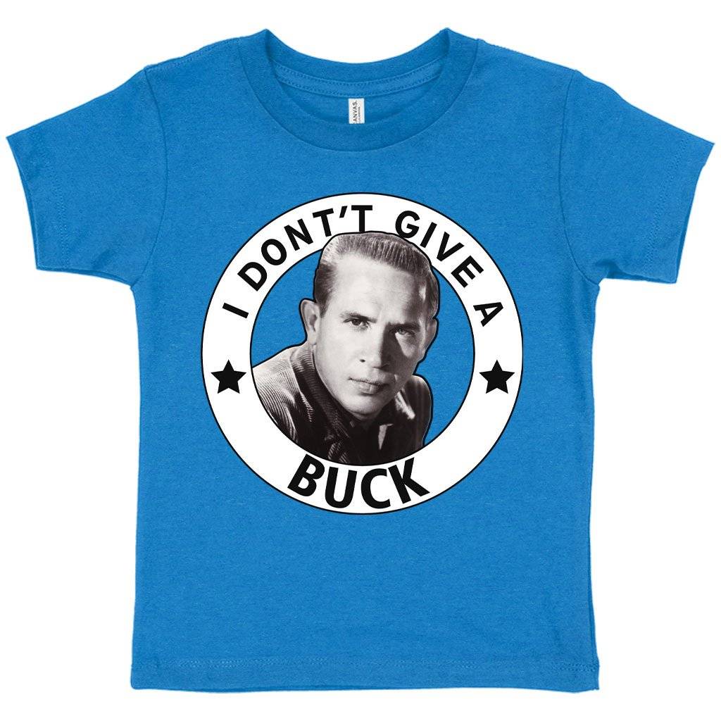 58656-c874a6.jpeg Toddler I Don't Give a Buck T-Shirt - Buck Owens T-Shirt Kids & Baby Toddler Clothing Color : Heather Dust|Athletic Heather|Heather Columbia Blue