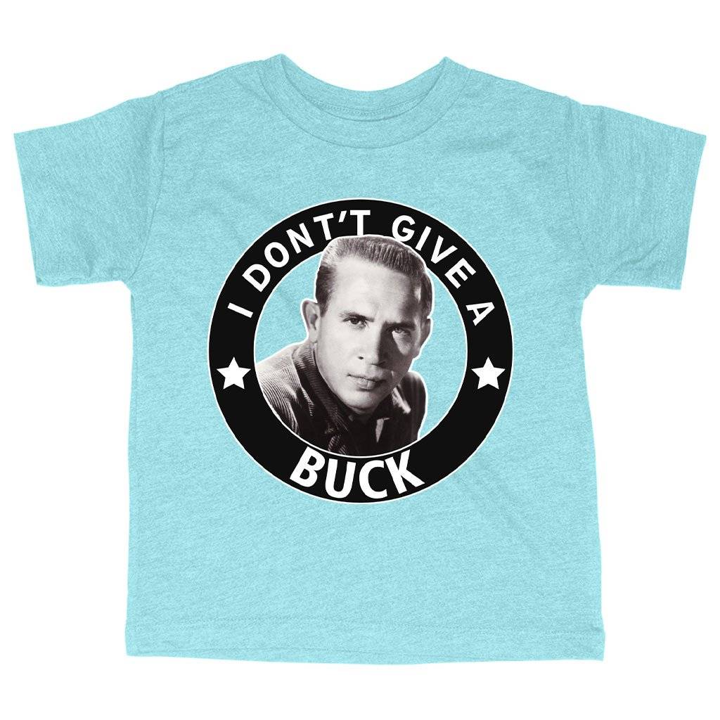 58887-d0a788.jpeg Triblend Toddler I Don't Give a Buck T-Shirt - Buck Owens T-Shirt Kids & Baby Toddler Clothing Color : Ice Blue Triblend|Peach Triblend|Olive Triblend