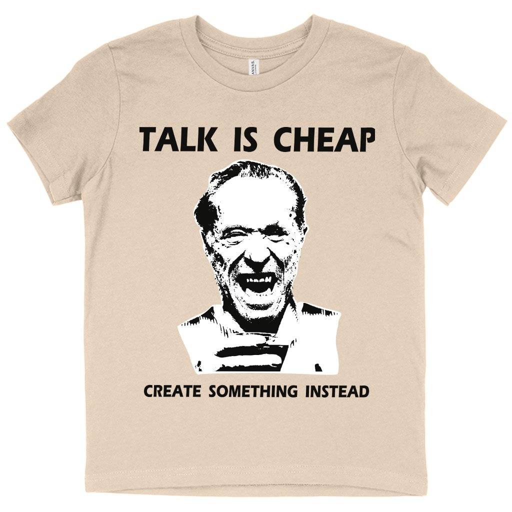 Kids' Talk Is Cheap T-Shirt - Charles Bukowski T-Shirt Kids & Baby Kids' Clothing Color : White|Natural|Black 