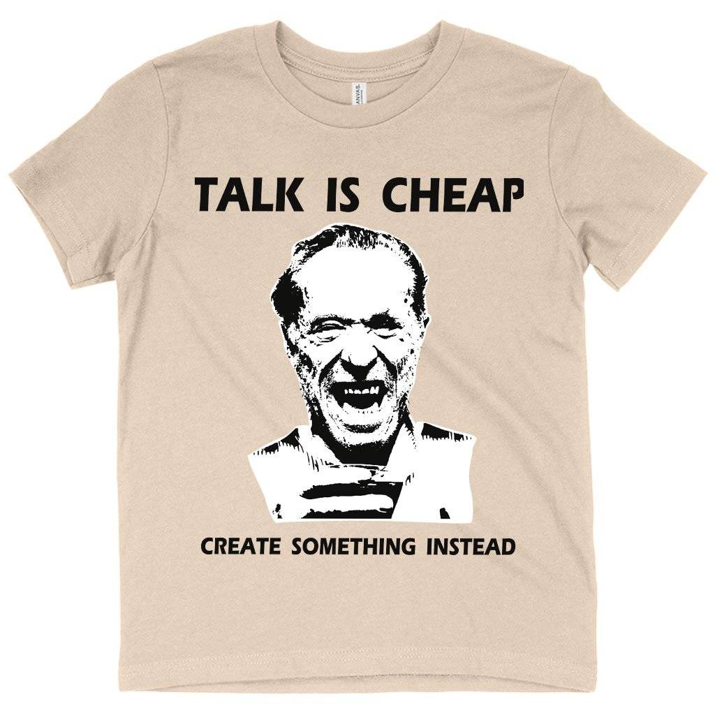 Kids' Talk Is Cheap T-Shirt - Charles Bukowski T-Shirt Kids & Baby Kids' Clothing Color : White|Natural|Black 