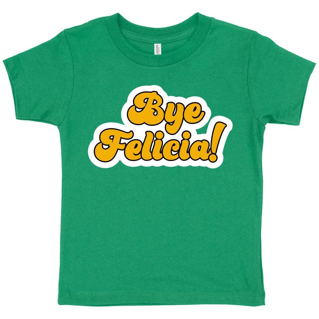 60397-e2ffa2.jpeg Toddler Bye Felicia T-Shirt - Bye Felicia Merchandise Kids & Baby Toddler Clothing Color : Heather Red|Heather Columbia Blue|Kelly