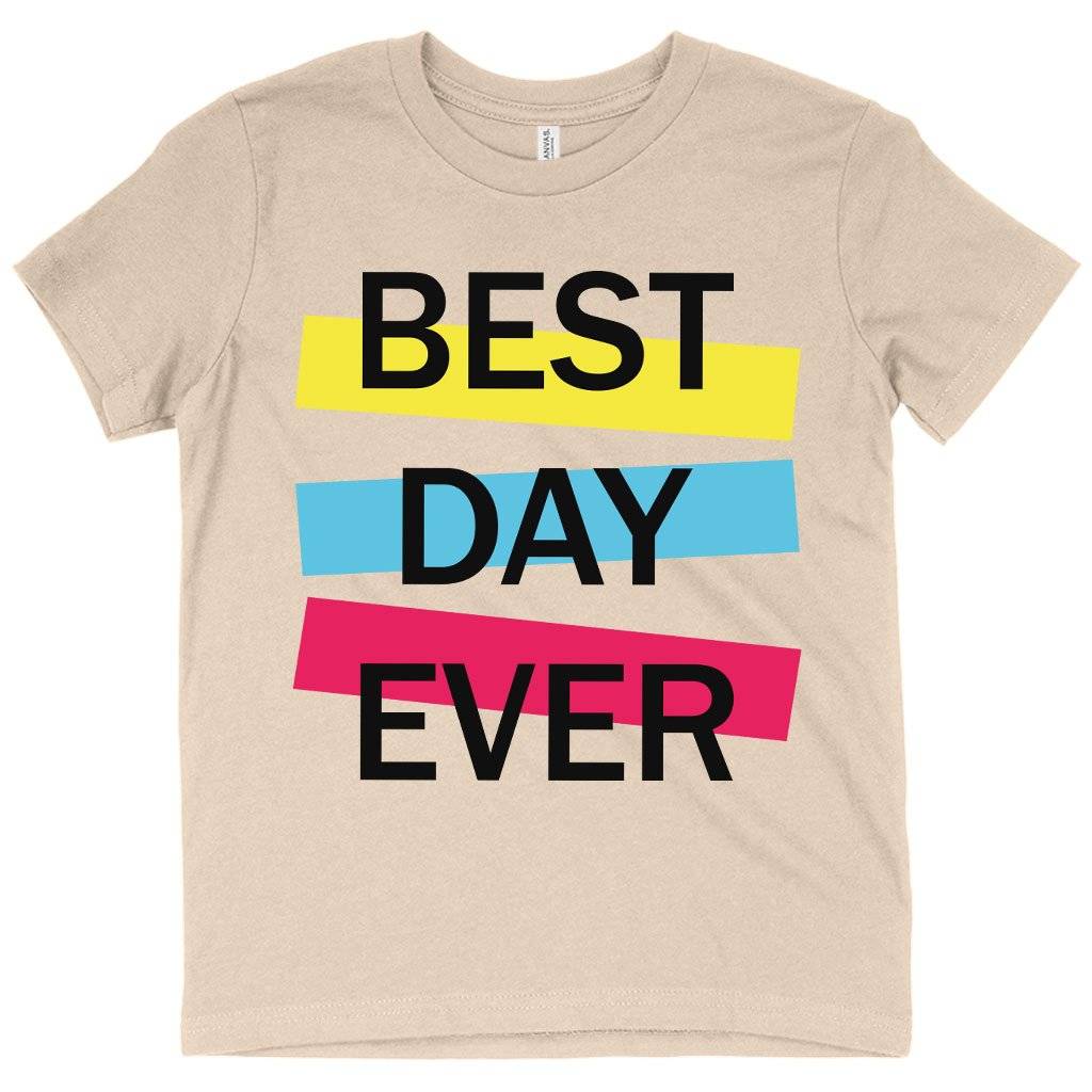 60704-ed84ec.jpeg Kids' Best Day Ever T-Shirt - Graphic Tee Shirts Kids & Baby Kids' Clothing Color : White|Black|Natural