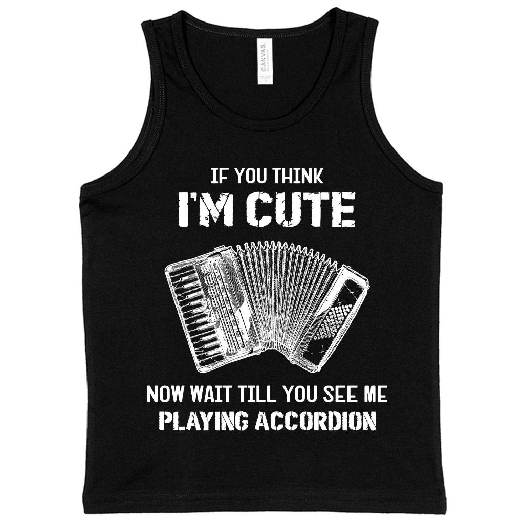 64480-5324c2.jpeg Kids' If You Think I’m Cute Tank - Accordion Tank - Music Tank Kids & Baby Kids' Clothing Color : White|Athletic Heather|Black