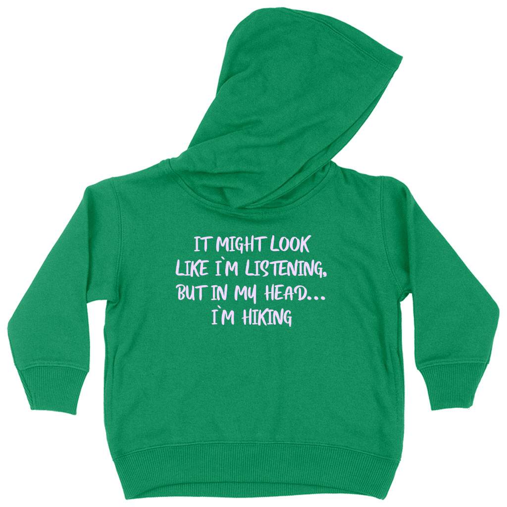 71383-9dc20c.jpeg Toddler I Might Look Like I’m Listening Hoodie - Hiking Boys' Hoodie - Sarcastic Hoodie Kids & Baby Toddler Clothing Color : Turquoise|Pink|Kelly