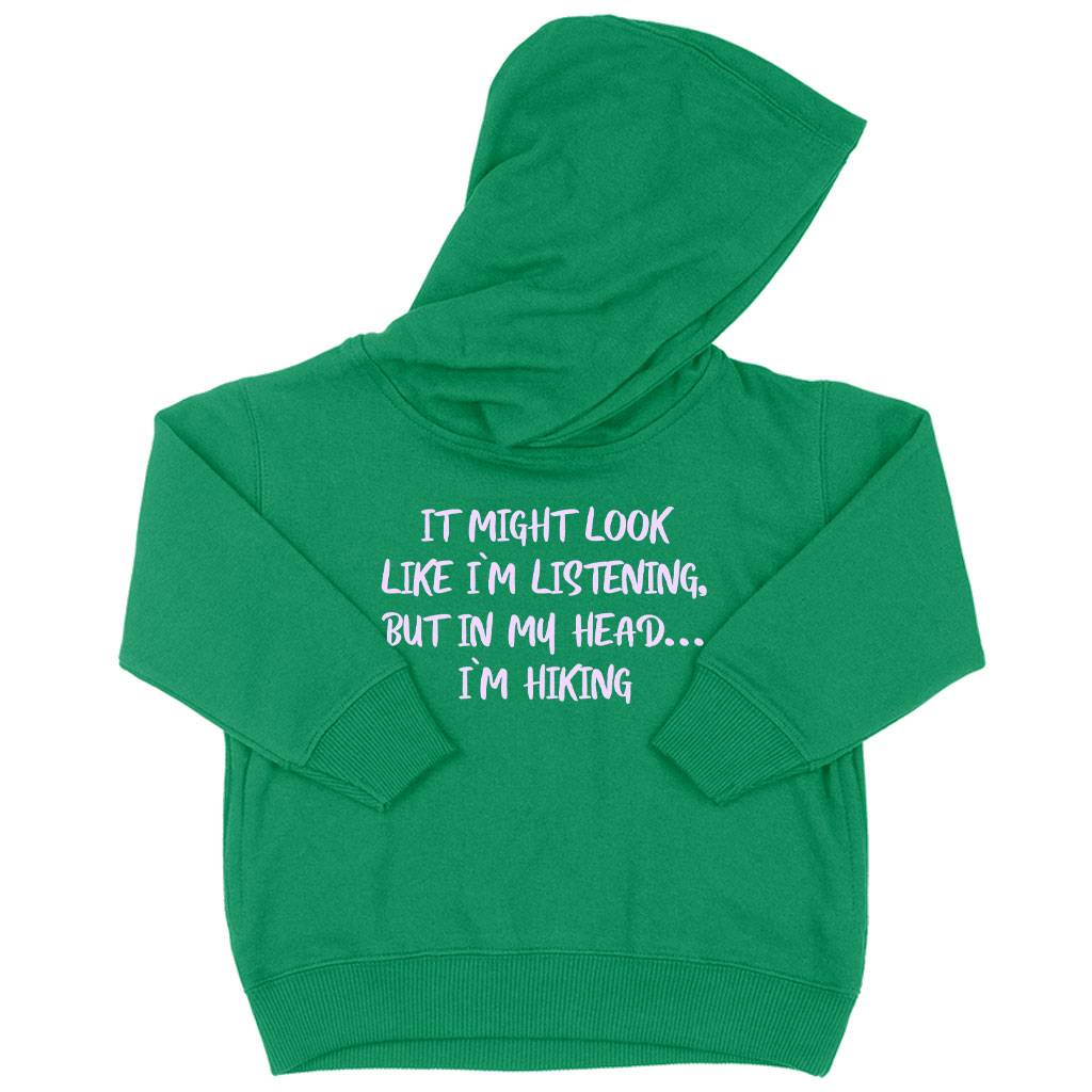 71383-c87b88.jpeg Toddler I Might Look Like I’m Listening Hoodie - Hiking Boys' Hoodie - Sarcastic Hoodie Kids & Baby Toddler Clothing Color : Turquoise|Pink|Kelly