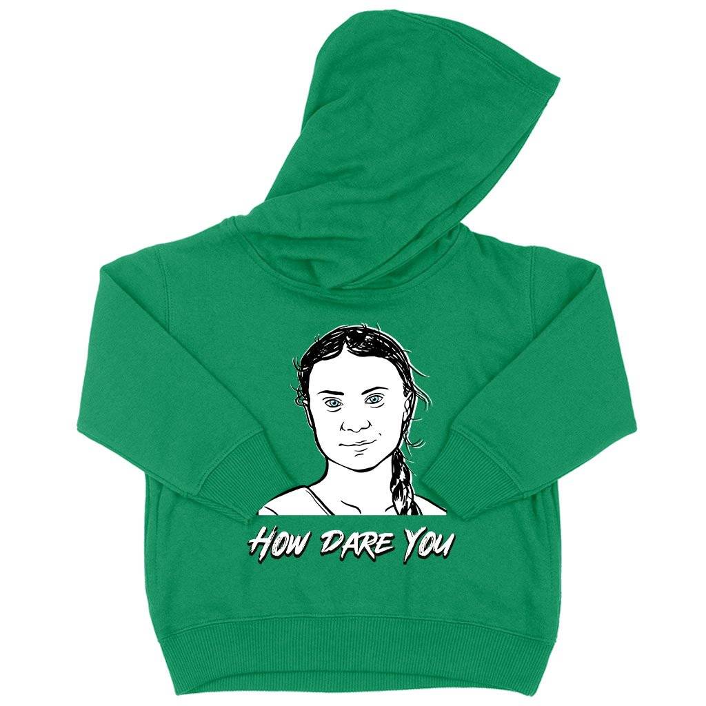 75123-bf8f47.jpeg Toddler How Dare You Hoodie - Greta Thunberg Hoodie - Climate Change Hoodie Kids & Baby Toddler Clothing Color : Turquoise|Kelly|Pink
