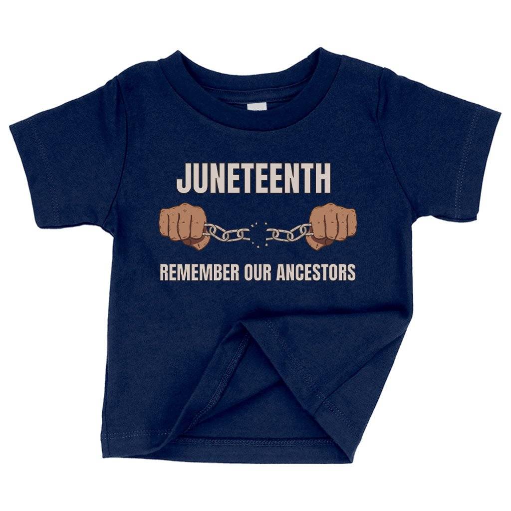 78516-6de011.jpeg Baby Juneteenth Remember Our Ancestors T-Shirt - African American Juneteenth T-Shirts Baby Clothing Kids & Baby Color : White|Heather Columbia Blue|Navy