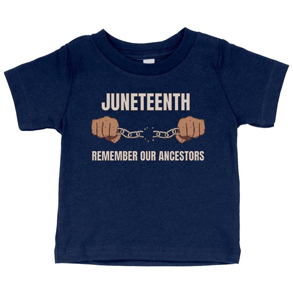 78516-db15e7.jpeg Baby Juneteenth Remember Our Ancestors T-Shirt - African American Juneteenth T-Shirts Baby Clothing Kids & Baby Color : White|Heather Columbia Blue|Navy