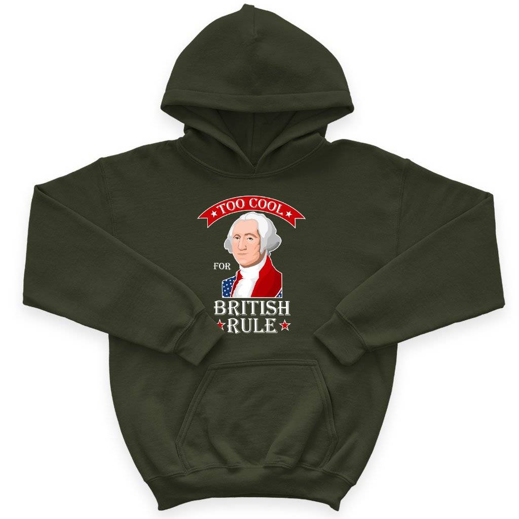 78784-d027c9.jpeg Kids' Sponge Fleece Too Cool for British Rule Hoodie - George Washington Hoodie - Funny Independence Day Hoodies Kids & Baby Kids' Clothing Color : Military Green|Black|Athletic Heather