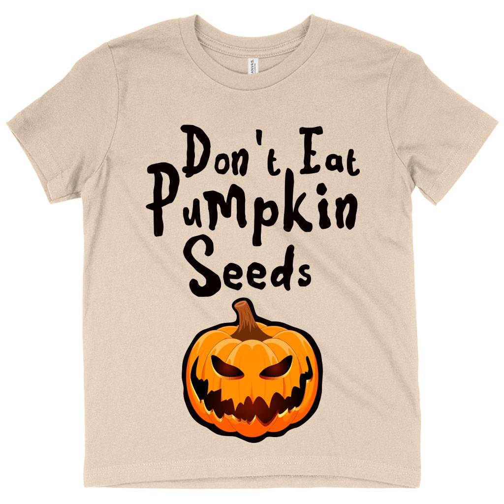 79672-6d3c48.jpeg Kids' Don’t Eat Pumpkin Seeds T-Shirt - Halloween T-Shirts Kids & Baby Kids' Clothing Color : White|Natural|Black