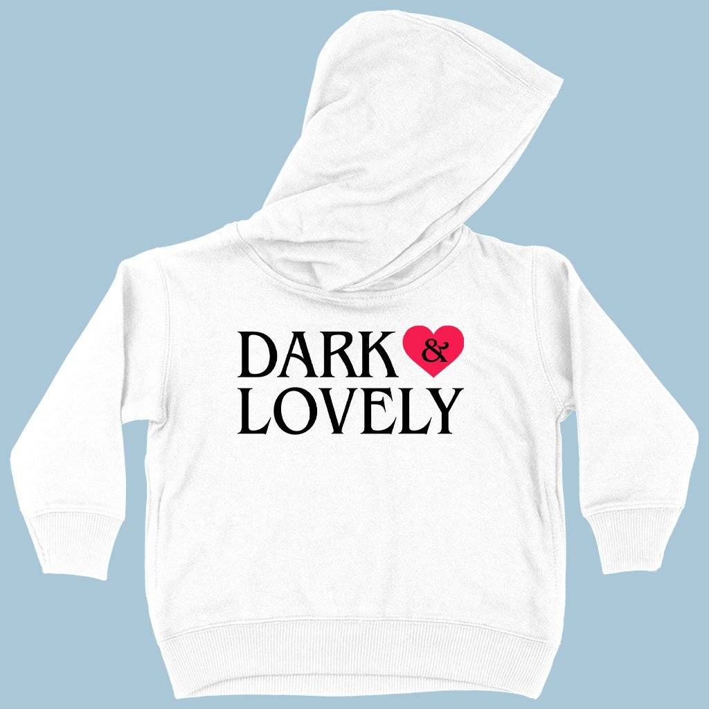 80037-bcb3f7.jpeg Toddler Dark and Lovely Hoodie - Graphic Hoodie Kids & Baby Toddler Clothing Color : Black|Pink|White