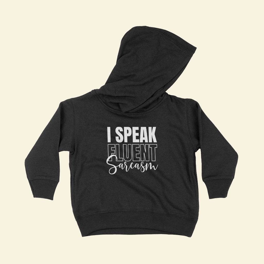 82919-b16740.jpeg I Speak Fluent Sarcasm Toddler Hoodie Kids & Baby Toddler Clothing Color : White|Black|Red|Pink|Turquoise|Kelly