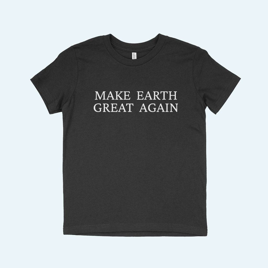 83275-a7e8de.jpeg Make Earth Great Again Kids' Jersey T-Shirt Kids & Baby Kids' Clothing Color : White|Black|Natural