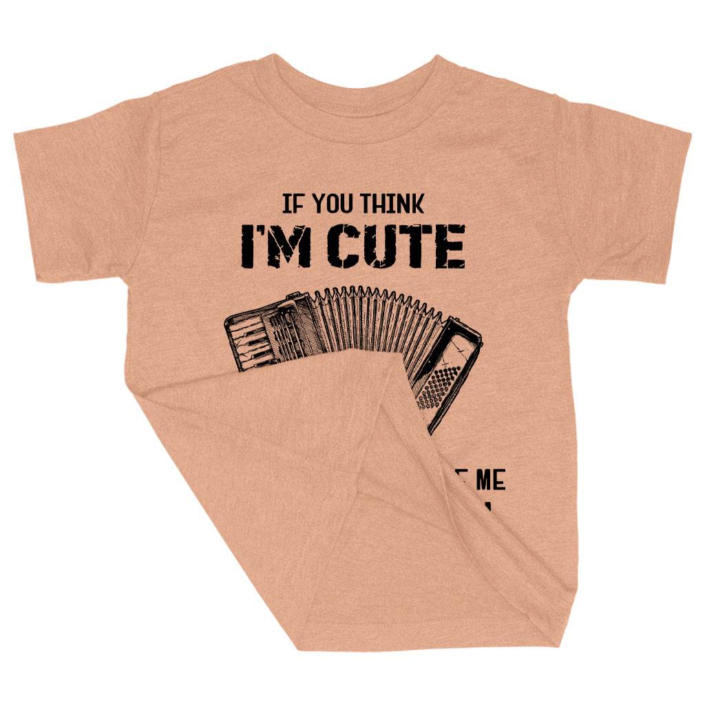 83362-fb12d1.jpeg Triblend Toddler If You Think I’m Cute T-Shirt - Accordion T-Shirt - Music T-Shirt Kids & Baby Toddler Clothing Color : Olive Triblend|Ice Blue Triblend|Peach Triblend