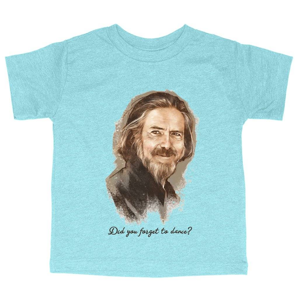 83363-53000c.jpeg Triblend Toddler Did You Forget to Dance T-Shirt - Alan Watts T-Shirt - Philosophers T-Shirt Kids & Baby Toddler Clothing Color : Ice Blue Triblend|Olive Triblend|Peach Triblend