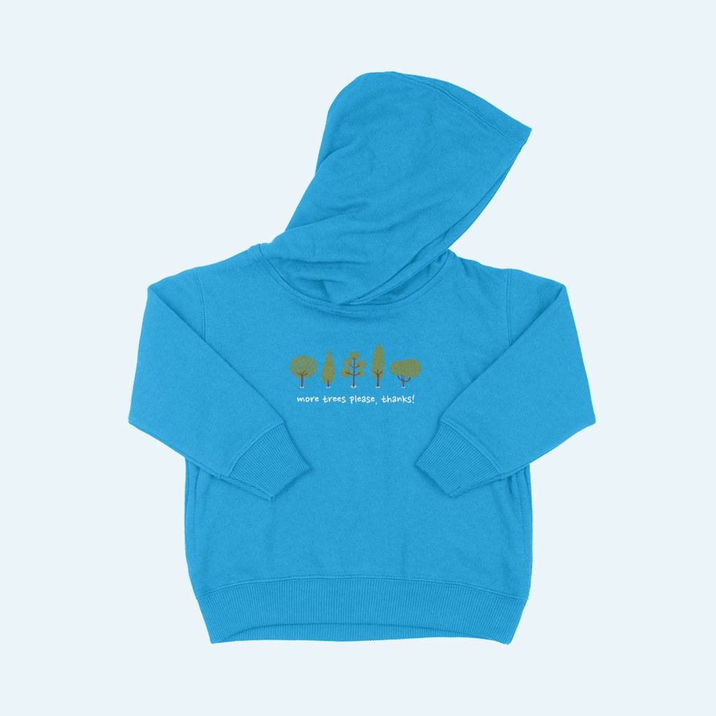 84201-8f335f.jpeg More Trees Please Toddler Hoodie Kids & Baby Toddler Clothing Color : White|Black|Turquoise