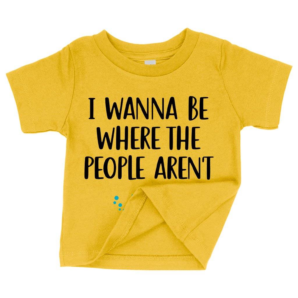 Baby I Wanna Be Where the People Aren’t Humorous T-Shirt – Awesome Tee Shirt Baby Clothing Kids & Baby Baby I Wanna Be Where the People Aren't Humorous T-Shirt - Awesome Tee Shirt Baby Clothing Kids & Baby Color : White|Navy|Yellow