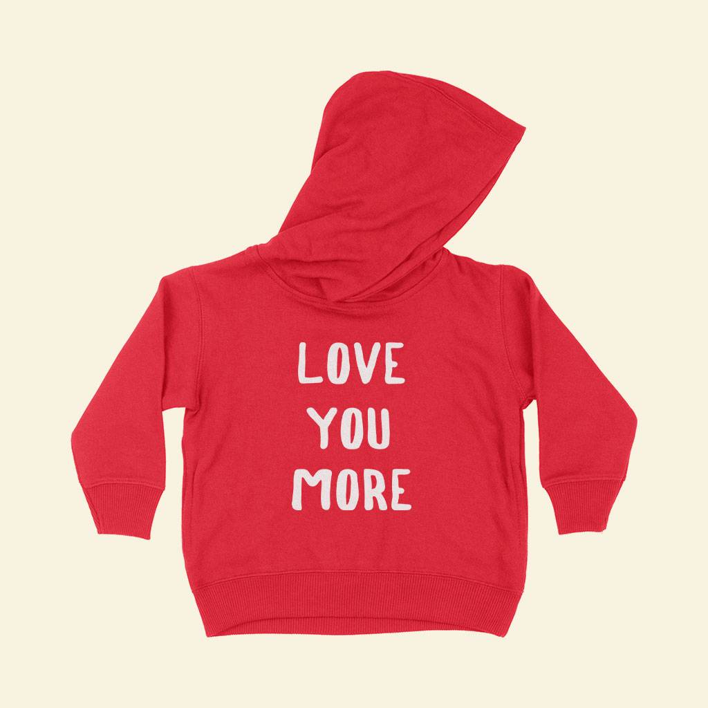 Love You More Toddler Hoodie Kids & Baby Toddler Clothing Love You More Toddler Hoodie Kids & Baby Toddler Clothing Color : White|Red|Pink|Kelly