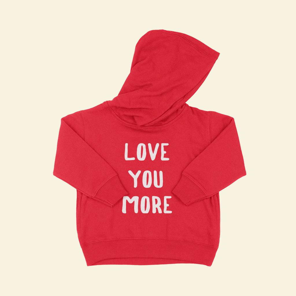 Love You More Toddler Hoodie Kids & Baby Toddler Clothing Love You More Toddler Hoodie Kids & Baby Toddler Clothing Color : White|Red|Pink|Kelly