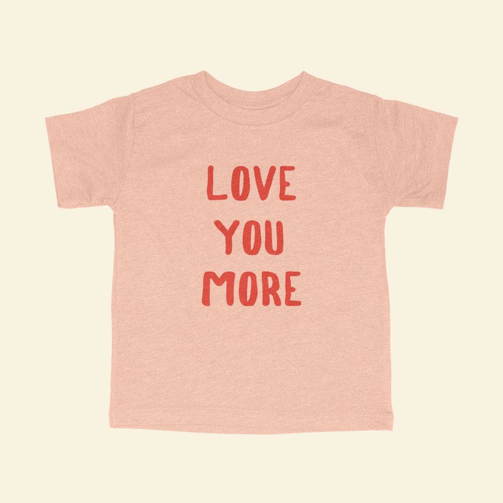 Love You More Toddler Triblend T-Shirt Kids & Baby Toddler Clothing Love You More Toddler Triblend T-Shirt Kids & Baby Toddler Clothing Color : Ice Blue Triblend|Peach Triblend|Olive Triblend