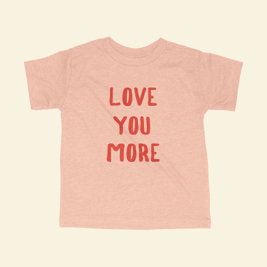 Love You More Toddler Triblend T-Shirt Kids & Baby Toddler Clothing Love You More Toddler Triblend T-Shirt Kids & Baby Toddler Clothing Color : Ice Blue Triblend|Peach Triblend|Olive Triblend