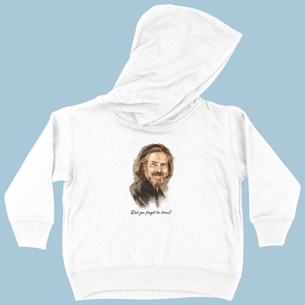Toddler Did You Forget to Dance Hoodie - Alan Watts Hoodie - Philosophers Hoodie Kids & Baby Toddler Clothing Color : Black|Pink|White 
