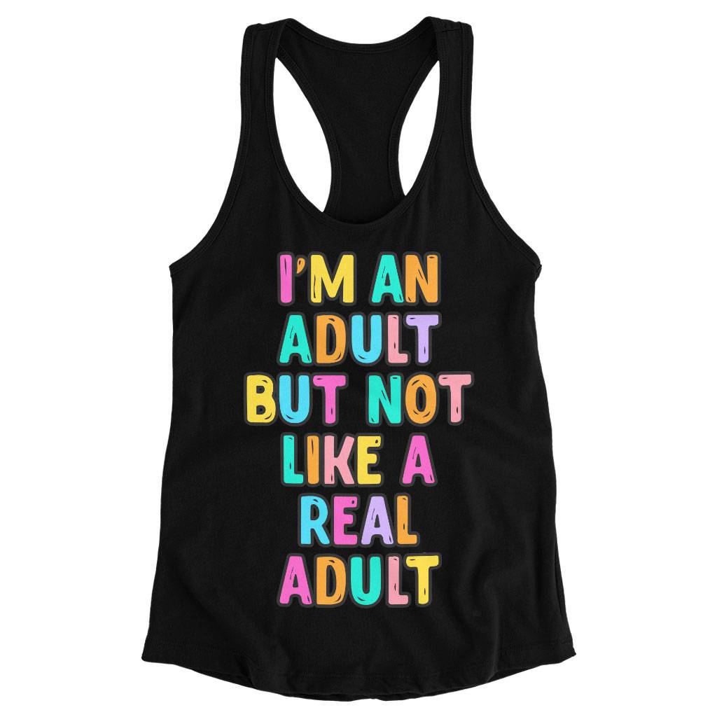I’m an Adult Racerback Tank – Colorful Tank – Printed Workout Tank Women Women’s Tops & Tees I'm an Adult Racerback Tank - Colorful Tank - Printed Workout Tank Women Women's Tops & Tees Color : Black|Gray|White