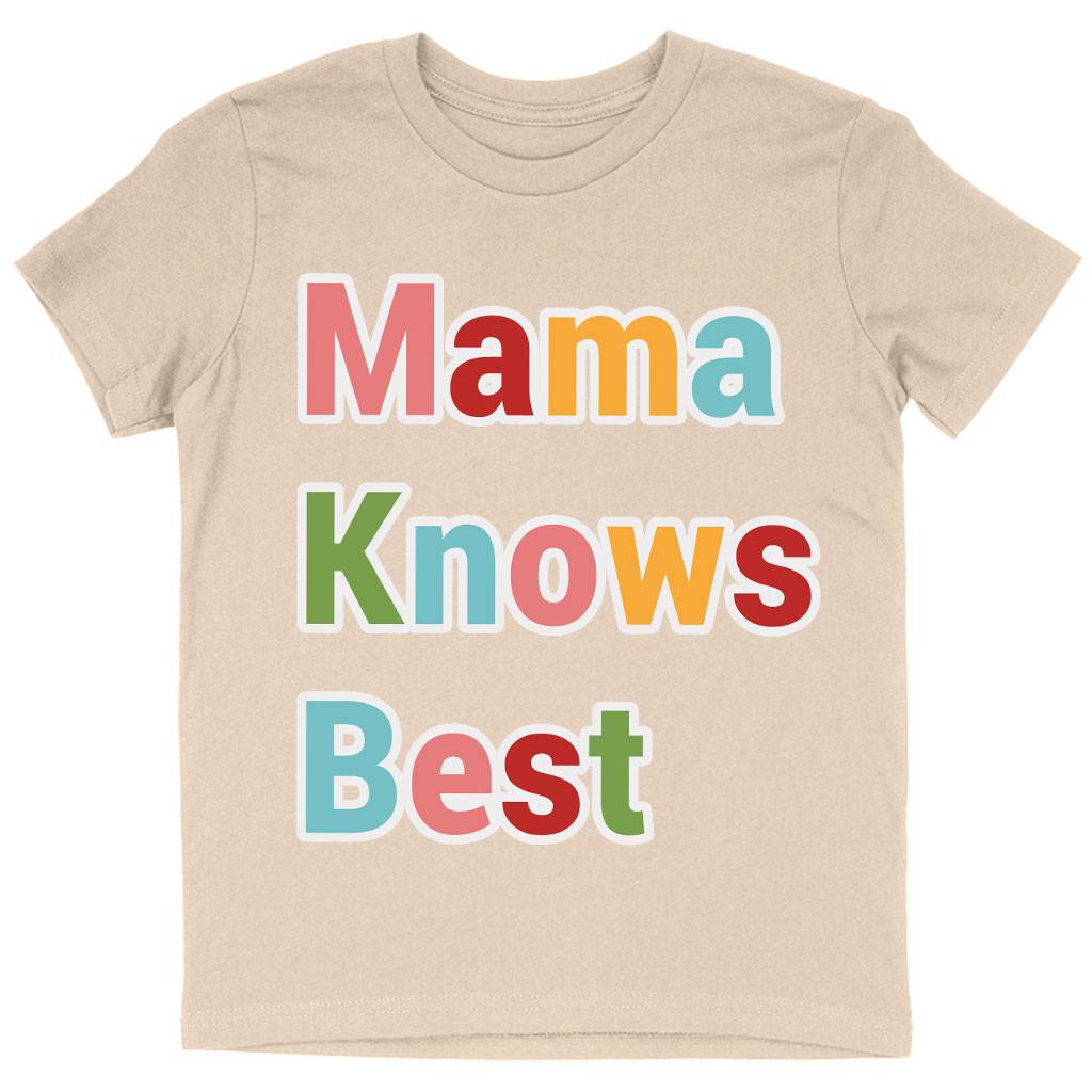 Mama Knows Best Kids’ T-Shirt – Colorful T-Shirt – Cute Tee Shirt for Kids Kids’ Clothing Mama Knows Best Kids' T-Shirt - Colorful T-Shirt - Cute Tee Shirt for Kids Kids' Clothing Color : Black|Natural|White