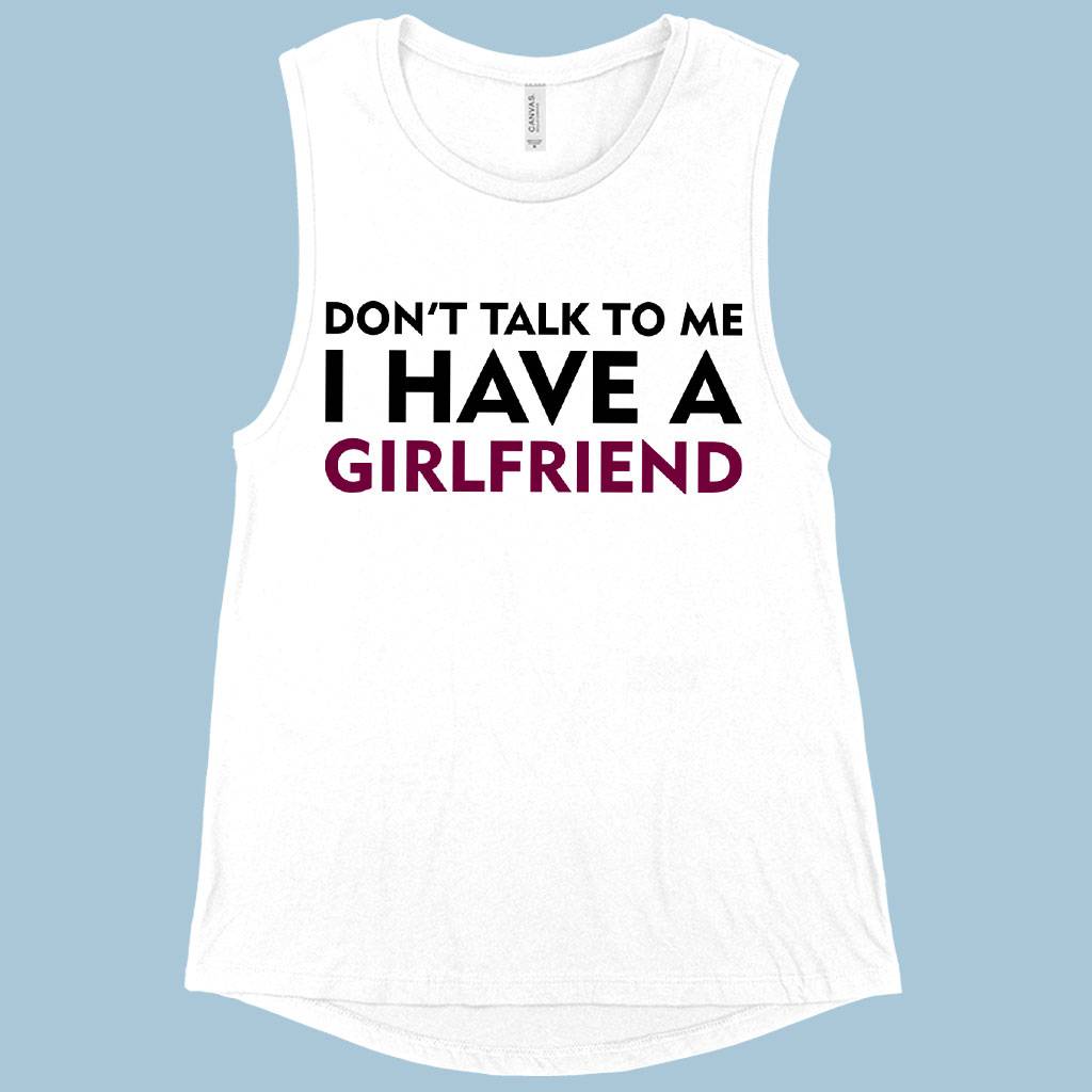 Women’s Muscle Don’t Talk to Me I Have a Girlfriend Tank – Tank for Girlfriend Women Women’s Tops & Tees Women's Muscle Don’t Talk to Me I Have a Girlfriend Tank - Tank for Girlfriend Women Women's Tops & Tees Color : Black|Maroon|White
