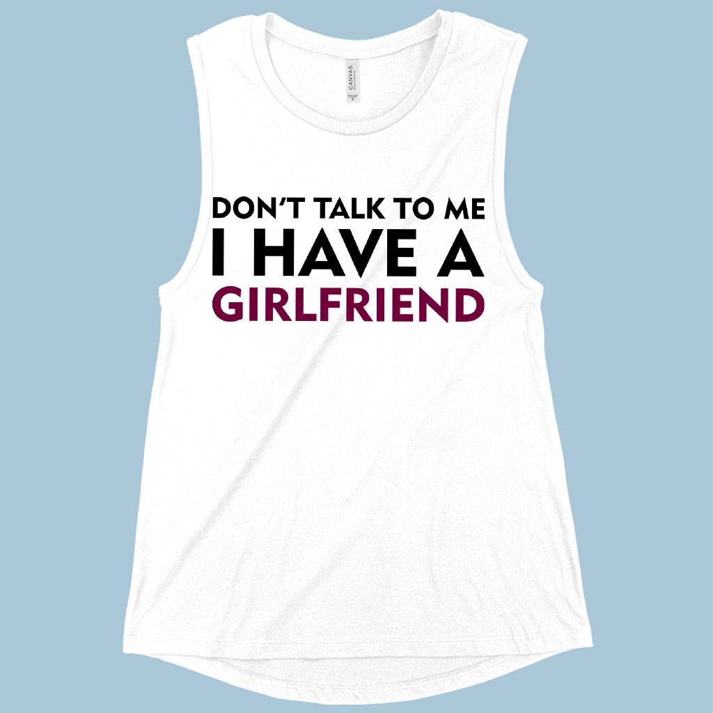 Women’s Muscle Don’t Talk to Me I Have a Girlfriend Tank – Tank for Girlfriend Women Women’s Tops & Tees Women's Muscle Don’t Talk to Me I Have a Girlfriend Tank - Tank for Girlfriend Women Women's Tops & Tees Color : Black|Maroon|White