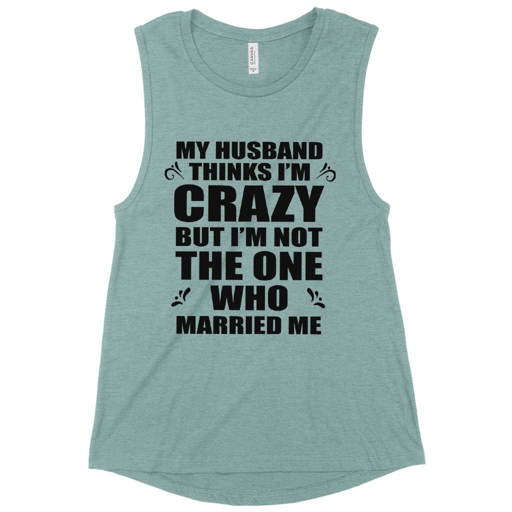 Women’s Muscle My Husband Thinks I’m Crazy Tank – Funny Husband Wife Tanks Women Women’s Tops & Tees Women's Muscle My Husband Thinks I’m Crazy Tank - Funny Husband Wife Tanks Women Women's Tops & Tees Color : Heather Dusty Blue|White|Black